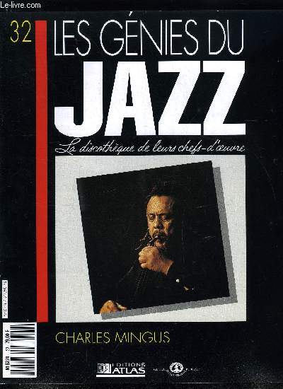 LES GENIES DU JAZZ N 32 - Les contrebassistes de l'aprs Jimmy Blanton, Dialogues sur le jazz avec Charles Mingus