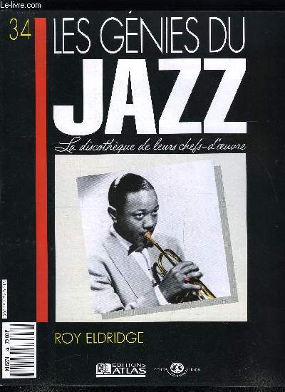 LES GENIES DU JAZZ N 34 - Roy Eldridge, La sgrgation raciale dans les orchestes de jazz, Louis Armstrong et les trompettistes de l're swing