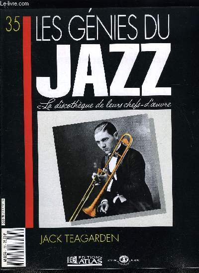 LES GENIES DU JAZZ N 35 - Jack Teagarden, L'volution du trombone dans le jazz classique, De nombreux jazzmen aux origines indiennes,