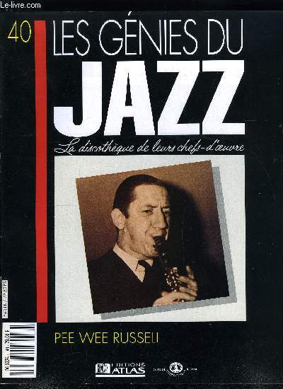 LES GENIES DU JAZZ N 40 - Pee Wee Russell, Des clarinettistes de race blanche, Peintres et musiciens de jazz