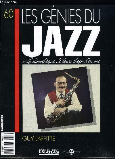 LES GENIES DU JAZZ N 60 - Guy Lafitte, La diffusion du jazz par les festivals, Le jazz franais aux Etats Unis,