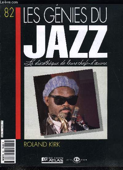 LES GENIES DU JAZZ N 82 - Roland Kirk, Les instruments annexes du jazz, Yusef Lateef,