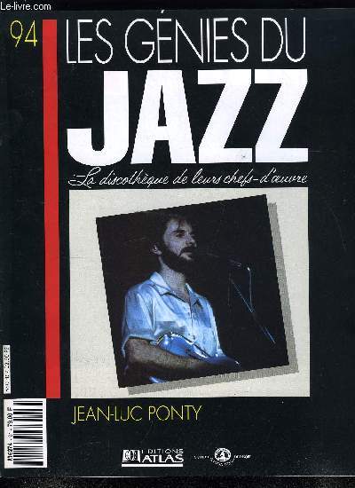 LES GENIES DU JAZZ N 94 - Jean Luc Ponty, Violonistes et jazzmen modernes, Frank Zappa, guitariste et compositeur