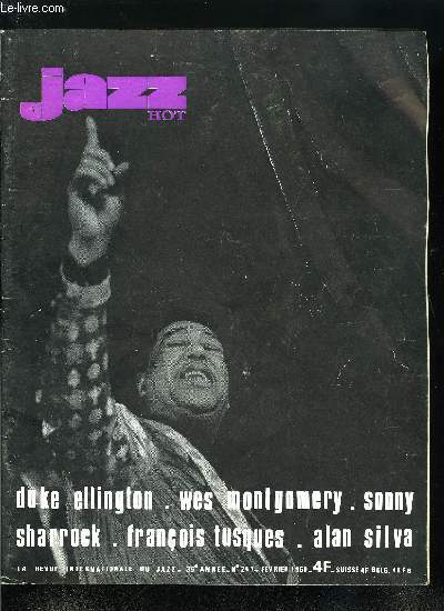 JAZZ HOT N 247 - Duke Ellington, Incomparable Ellington par S. Dance, Le pianiste, le compositeur par C. Bolling, La black, brown and beige par A. Rado, Alan Silva par D. Caux et M. Chiari, Wes Montgomery par P. et M. Cullaz, Sony Sharrock par G. Endress