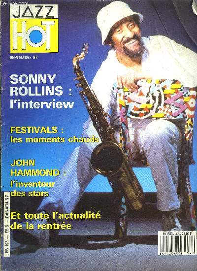 JAZZ HOT N 444 - Sonny Rollins : l'interview par Thierry Prmarti, John Hammond : l'hommage par Didier Vasselle, Jacques Ferrandez : la B.D., Festivals : l'claterie