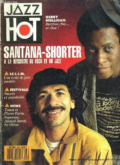 JAZZ HOT N 455 - Santana-Shorter, idylle d'idoles, Le C.I.M., apprendre le jazz en 1988, Gerry Mulligan, Baryton, prince de galles, Robert Parker, du 78 tours au compact, 3 journalistes autour de 5 disques