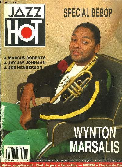 JAZZ HOT N 470 - Wynton Marsalis, dvotement jazz, Marcus Roberts, soul eyes, Jay jay Johnson, son eminence, Joe Henderson, joe le saxo, Jazz 6, 3e anniversaire, Belga Jazz Festival, Charles Tolliver Sextet/Art Blakey/Lou Donaldson, Herv Sellin Sextet