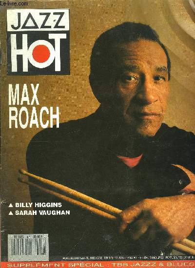 JAZZ HOT N 474 - Max Roach, Billy Higgins, Sarah Vaughan, L vie des clubs, Festival de Grenoble, Festival d'Albi, Banlieues Bleues, Kenny Neal, Les gnies du jazz