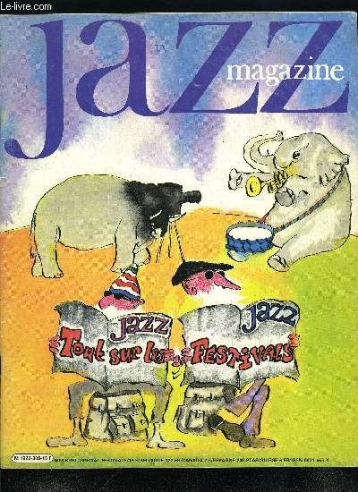 JAZZ MAGAZINE N 309 - New York par Jean Louis Brigand, Jean Wiener, le pianiste compositeur qui vient de mourir a Paris le 8 juin, s'est racont a Denis Constant, Boell/Roubach, autoportrait d'un duo, Carmen McRae, entretien, Didier Lockwood, blindfold