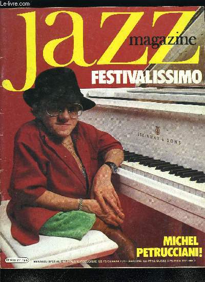 JAZZ MAGAZINE N 311 - Michel Legrand, Franois Billard a lui demand de se souvenir de son premier amour : le jazz, Phineas Newborn : tudi par Jacques Rda et interview par Daniel Soutif, Gerard Marais, propos recueillis par Christian Tarting, Nice
