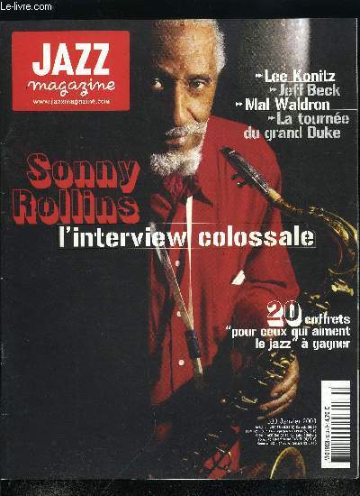 JAZZ MAGAZINE N 533 - Sonny Rollins jamais a bout de souffle ni d'arguments lorsqu'il parle a Thierry Qunum, d'amour et de la musique, Jeff Beck, vagabond lectrique, portrait express par Frdric Goaty, d'un guitar hro aux aventures sans frontires