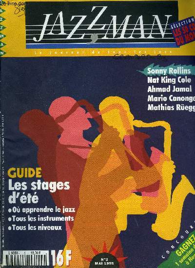 JAZZMAN N 3 - Le guide des stages de jazz de l't, JMS a vingt ans : l'album souvenir, Sonny Rollins, l'lphant fou, Jean Pierre Cassel : Astaire, le jazz et moi, Les news de Thierry Prmarti, Mathias Ruegg, entre Vienne et Paris, Christian McBride