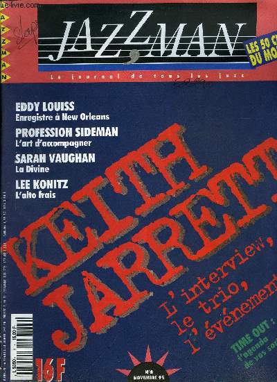 JAZZMAN N 8 - Keith Jarrett ou le dplacement de soi, Lee Konitz, l'antihros, John Abercrombie, l'hommage a Charles Tyler, Daniel Mille, Franck Tortiller, le vibraphone a chaudes larmes, Profession sideman, Eddy Louiss in New Orleans, Christian Bonnet