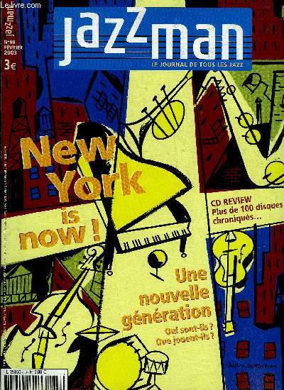 JAZZMAN N 88 - Frank Morgan, l'ternel retour du saxophoniste, Karim Albert Kook, le blues du dsert, Ravi Coltrane : le saxophoniste est aussi producteur, Pierre Normand : le vtrinaire aime le jazz, Genevive Peyrgne fait tourner les ttes