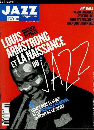 JAZZ MAGAZINE JAZZMAN N 622 - Patrice Rushen, Sylvain Kassap, Jim Hall, Denis Badault, Sylvain Luc, Gilles Coronado, Franois Jeanneau, Louis Armstrong et la naissance du jazz, Kevin Eubanks, Annette Peacock