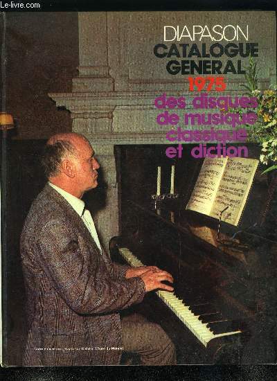 DIAPASON CATALOGUE GENERAL 1975 DES DISQUES DE MUSIQUE CLASSIQUE ET DICTION