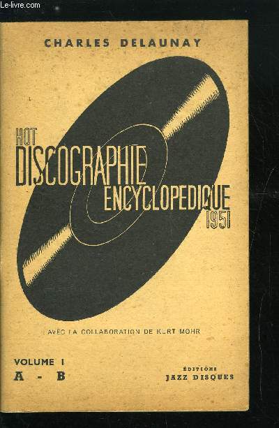 HOT DISCOGRAPHIE ENCYCLOPEDIQUE 1951 VOLUME 1