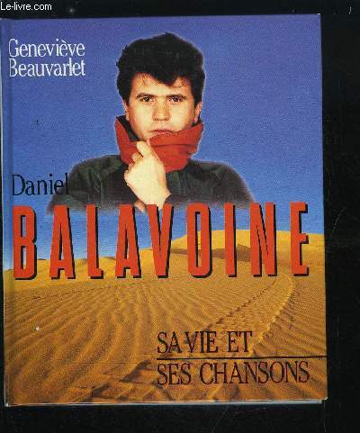 DANIEL BALAVOINE SA VIE ET SES CHANSONS