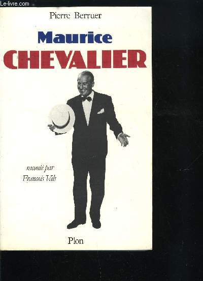 MAURICE CHEVALIER RACONTE PAR FRANCOIS VALS