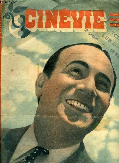 CINEVIE N 44 - Tino Rossi nouveau chanteur inconnu, qui le croira ?, Rythmes et nuances par Claude Champfray, L'avis de monsieur Belette par Raymond Souplex, Vive le son vive le son par Herv Lauwick, Confession sans pnitence par Pierre Drouin