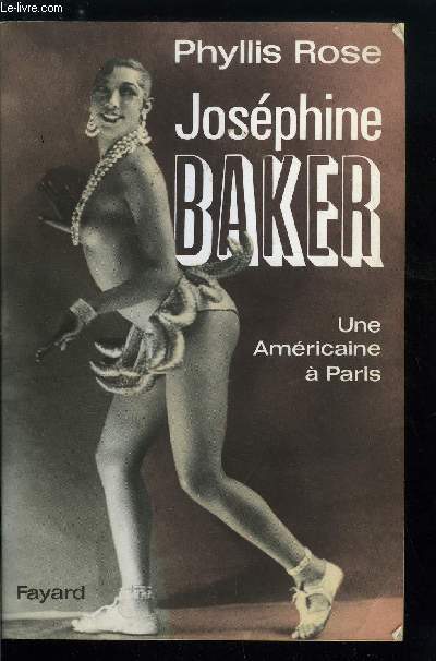 JOSEPHINE BAKER UNE AMERICAINE A PARIS
