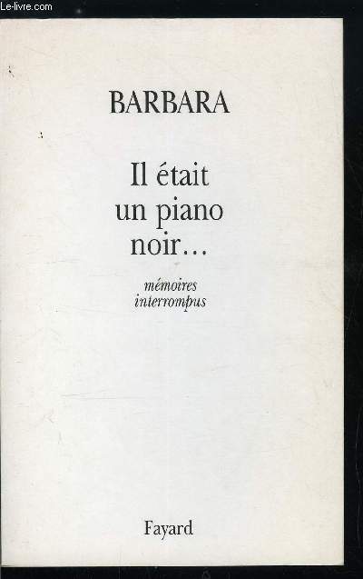 IL ETAIT UN PIANO NOIR... MEMOIRES INTERROMPUS