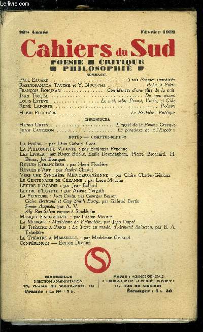 LES CAHIERS DU SUD N 213 - Trois pomes inachevs par Paul Eluard, Pote a pote par Rabindranath Tagore et Y. Noguchi, Confidences d'une fille de la nuit par Franois Bonjean, De mon vivant par Jean Tortel, Le moi, selon Proust, Valry et Gide par Louis