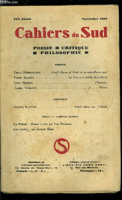 LES CAHIERS DU SUD N 227 - Abo'l Hasan al Nori et sa merveilleuse mort par Emile Dermenghem, La Voz a ti debida (Garcilaso) par Pedro Salinas, Phantasies par Loys Masson, Pome par Ilarie Voronca, Simple adieu aux Thibault par Robert Kanters