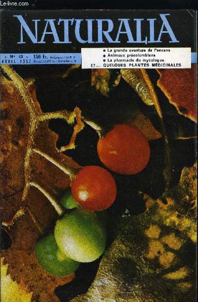 NATURALIA N 43 - Aspect des forets d'afrique du Nord par P.H. Goislard, Le courrier du mycologue, L'armoire a pharmacie du mycologue par B. Mantoy, J'ai interview M. Louis Fage par Henri Gaubert, Le thon rouge par E. Postel, Les plantes mdicinales