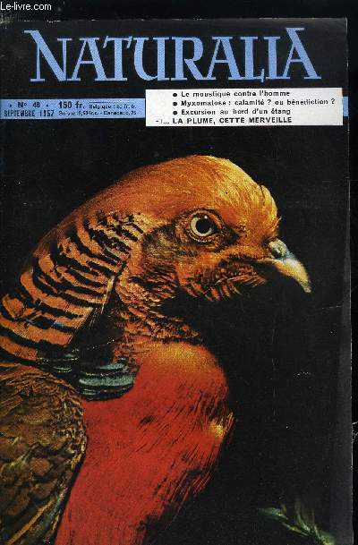 NATURALIA N 48 - La plume et ses mystres par le Dr Lucien Marceron, La myxomatose, calamit, ou bndiction ? par Henri Gaubert, Excursion au bord d'un tang part Antoine Codaccioni, Les tentaculifres par Jean Dragesco, Lions d'Afrique