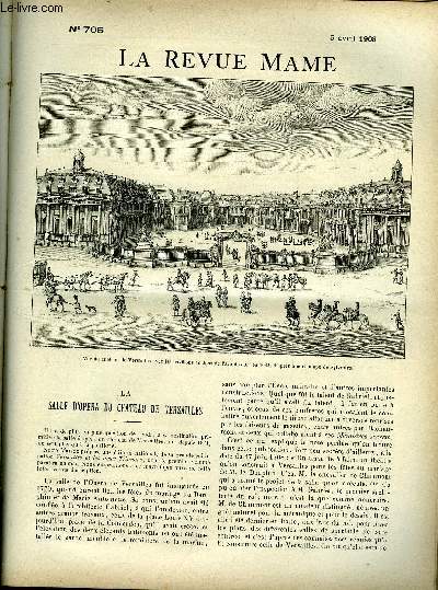 LA REVUE MAME N 705 - La salle d'opra du chateau de Versailles par Philippe Gille, Reconnaissance par Paul Bourget, Le messie par Edmond Haraucourt, Animaux savants et curieux (suite) par Victor Fournel, La bastonnade par Lon Charpentier, Le pytho