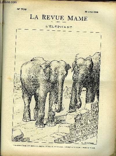 LA REVUE MAME N 708 - L'lphant par Eugne Mouton, Fine-oreille par Georges d'Esparbs, La stroscope avec une chambre a main par Albert Reyner, Les saintes-maries de la mer par Charles de Vitis, Le vieux pote par Edmond Rostand, Charles Busson