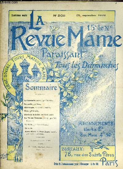 LA REVUE MAME N 208 - La serviette (suite) par Champol, La mode par India, Chronique par Henry Frichet, Bords de la Loire par Ren Bazin, La valle fumante (suite) par Lo Claretie, La crte par Henri Avelot, Anne Marie la Providence (suite)