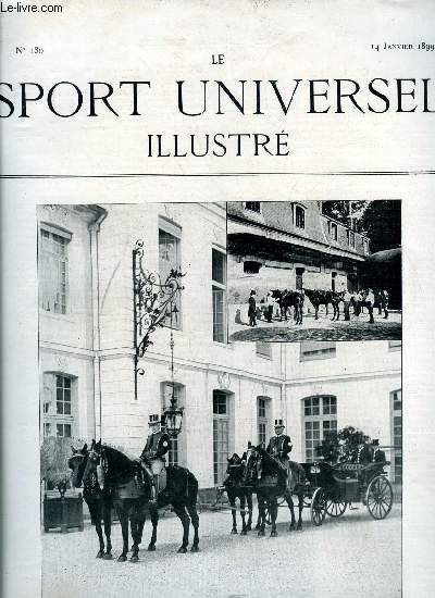 LE SPORT UNIVERSEL ILLUSTRE N 130 - Daumont attele en poste devant le chateau d'Ermenonville appartenant au prince Radzwill, Le haras Royal de Sandringham par S.F.Touchstone, Le mulet intime (suite), Sport athltiques, la lutte par Frantz Reichel