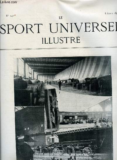 LE SPORT UNIVERSEL ILLUSTRE N 142 - Le concours central hippique de Paris - les curies - le salon - prsentation de chevaux au jury, A propos du concours hippique par J. Romain, Vlocipdie par Frantz Reichel, Ferrade et muselade en Camargue par F.