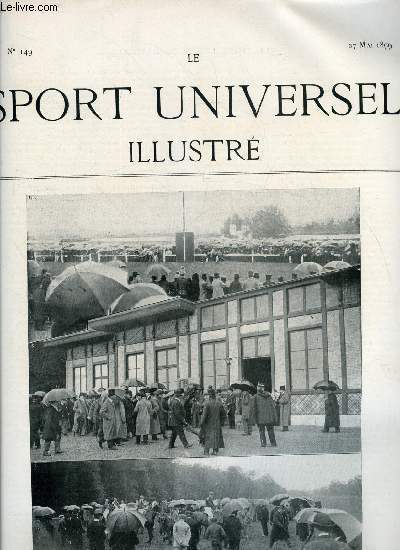 LE SPORT UNIVERSEL ILLUSTRE N 149 - Chantilly, le prix de Diane sous la pluie, sortie des chevaux, l'arrive, rentre de germaine dans l'enceinte rserve, Les haras franais compars aux haras prussiens par le commandant Stiegelmann, Une course