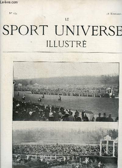 LE SPORT UNIVERSEL ILLUSTRE N 174 - Auteuil, Le prix Montgomery, l'arrive, Saut de la rivire au premier tour, L'anglo arabe et la mission hippique japonaise, Les races anglaises, le cleveland bay et le yorkshire coach horse (suite), Le haras de San