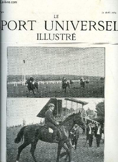 LE SPORT UNIVERSEL ILLUSTRE N 422 - Le concours hippique de Boulogne sur Mer, Concours hippique du Touquet-Paris-Plage, Une fte sportive a Baroda, Yachting et marine