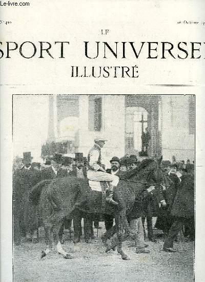 LE SPORT UNIVERSEL ILLUSTRE N 430 - Le concours hippique international de Saint-Sbastien, Le concours hippique de Biarritz, L'exposition canine de Francfort par Ernest Jacquemet, Droleries sportives par un commissaire des courses (suite), La culture