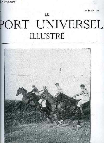 LE SPORT UNIVERSEL ILLUSTRE N 444 - L'levage en France et a l'tranger - le haras de Barbeville (prs Bayeux) au comte foy (suite) par J.R., Le saut du cheval (fin) par H. Val, Biologie de la race Chevaline pure - chapitre V par Ormonde, Les chasses