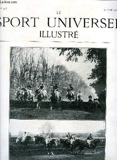 LE SPORT UNIVERSEL ILLUSTRE N 458 - Le concours de chevaux de selle de l'trier, Prparation au dressage (suite) par H. Val, Le salon de l'hippique par Comminges, Coaching (fin) par Donatien Levesque, Les field-trials du Boulleaume par Hautefeuille