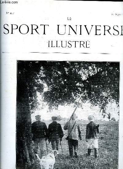 LE SPORT UNIVERSEL ILLUSTRE N 477 - Equitare (aller a cheval) (suite) par Donatien Levesque, Les ventes de Yearlings a Deauville en 1905, L'ouverture de la chasse par Marcel d'Herbeville, Field-trials de la socit Saint-Hubert de l'Ouest