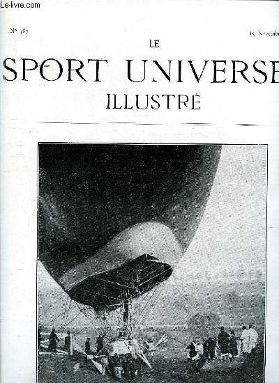 LE SPORT UNIVERSEL ILLUSTRE N 487 - Equitare, La prparation au dressage a l'cole d'quitation de Bergen Op Zoom, Un concours hippique intime, Le ballon dirigeable Le Lebaudy par le commandant M, L'automobile, Un record battu par une autruche, Le sport