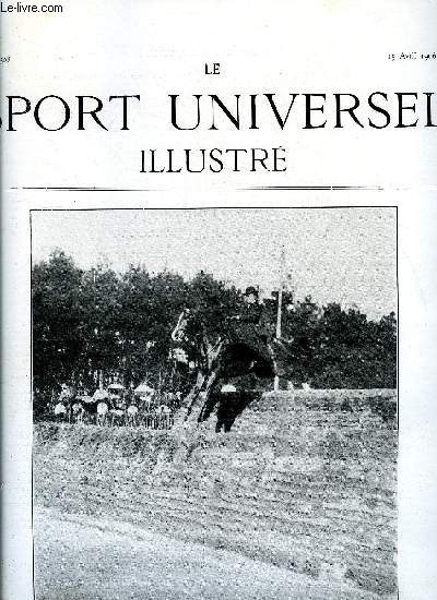LE SPORT UNIVERSEL ILLUSTRE N 508 - Le concours hippique (suite), Championnat annuel du cheval d'Armes, Les field trials de Boran par Hautefeuille, Le meeting de Monaco par A. Gouvy