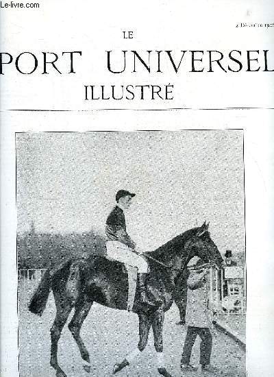 LE SPORT UNIVERSEL ILLUSTRE N 538 - A cheval, derrire les chiens (suite) chapitre VIII par Comminges, L'levage en France et a l'tranger - le cheval du Limousin par J.R., Les chevaux et les cavaliers de la tapisserie de Bayeux, Les sports des indiens