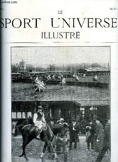 LE SPORT UNIVERSEL ILLUSTRE N 554 - Le golf-club de Cannes par G, Courses au trot sportives, Faits et documents par Ormonde, Tick-tack, Un concours d'talons de trait a Mayenne, L'automobile - le salon de l'olympia