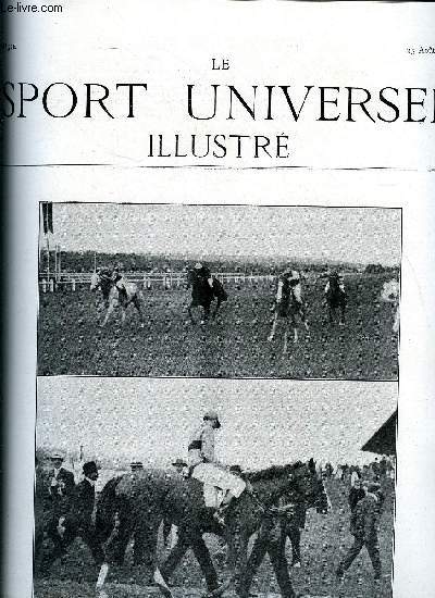 LE SPORT UNIVERSEL ILLUSTRE N 576 - Le concours hippique du Touquet, Concours international de chiens de police, Yachting et marine - les rgates de Trouville et du Havre par P. Raoult, De Pkin a Paris en Automobile