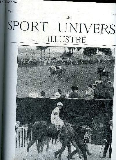 LE SPORT UNIVERSEL ILLUSTRE N 578 - Les ventes de yearlings a Deauville en 1907, Equitare, Concours hippique de Trouville-Deauville, L'automobile - le circuit de Brescia, L'ouverture de la chasse par Marcel d'Herbeville, Almanach de la chasse illustre