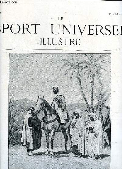 LE SPORT UNIVERSEL ILLUSTRE N 585 - Equitare par Donatien Levesque, Les chevaux du midi (fin) par H. Val, Un rallye a Cambrai, Les lphants a l'exposition coloniale, Chasses d'Ardennes par Georges d'Ardennes, Yachting et marine - la coupe du Canada
