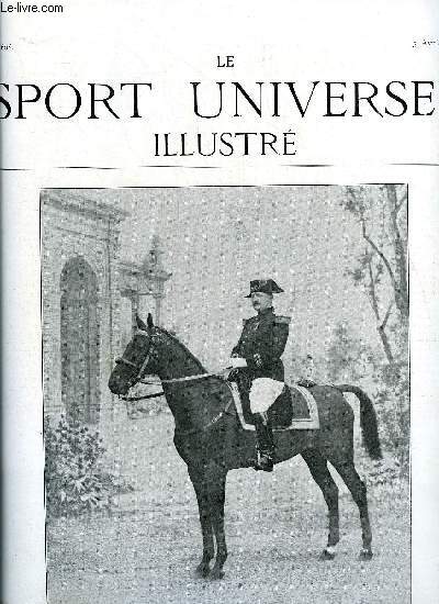 LE SPORT UNIVERSEL ILLUSTRE N 608 - Le srum anti-gourmeux par F.L., Concours hippique de Paris, L'quipage Robert Delanos, Piqu'avant Vexin, Les nids des petits oiseaux par Marcel d'Herbeville, L'expdition Arctique franaise par J. du M